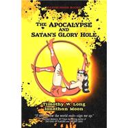The Apocalypse and Satan's Glory Hole