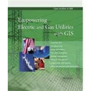 Empowering Electric and Gas Utilities With Gis