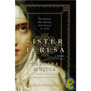 Sister Teresa The Woman Who Became Spain's Most Beloved Saint