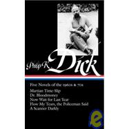 Philip K. Dick: Five Novels of the 1960s & 70s