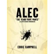 ALEC: The Years Have Pants (A Life-Size Omnibus)