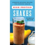 High-Protein Shakes Strength-Building Recipes for Everyday Health