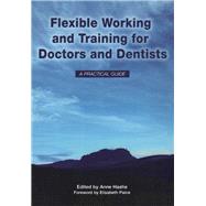 Flexible Working and Training for Doctors and Dentists: Pt. 1, 2007