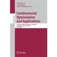 Combinatorial Optimization and Applications : Third International Conference, COCOA 2009, Huangshan, China, June 10-12, 2009, Proceedings