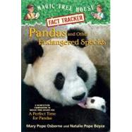 Pandas and Other Endangered Species A Nonfiction Companion to Magic Tree House Merlin Mission #20: A Perfect Time for Pandas