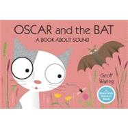 Oscar and the Bat : A Book about Sound