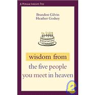 Wisdom from the Five People You Meet in Heaven