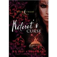 Neferet's Curse A House of Night Novella