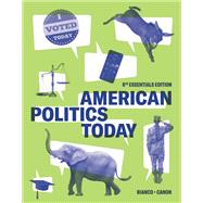 American Politics Today (Essentials Edition)