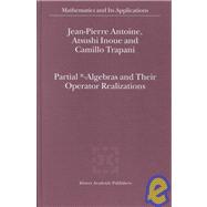 Partial-Algebras and Their Operator Realizations