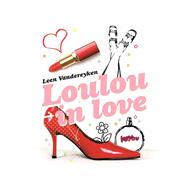 Loulou in Love book cover, ISBN 9781605370255
