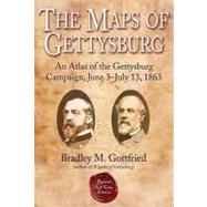 Maps of Gettysburg: An Atlas of the Gettsyburg Campaign, June 3-july 13, 1863