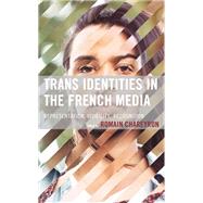 Trans Identities in the French Media Representation, Visibility, Recognition