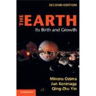 The Earth: Its Birth and Growth