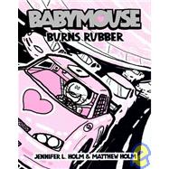 Babymouse 12: Burns Rubber