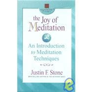 The Joy of Meditation: An Introduction to Meditation Techniques