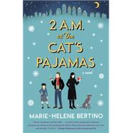 2 A.M. at The Cat's Pajamas A Novel
