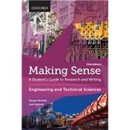 Making Sense in Engineering and the Technical Sciences A Student's Guide to Research and Writing