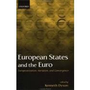 European States and the Euro Europeanization, Variation, and Convergence