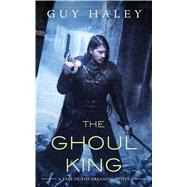 The Ghoul King A Story of the Dreaming Cities