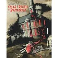 Edgar Allan Poe's Tales of Death and Dementia