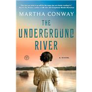The Underground River A Novel