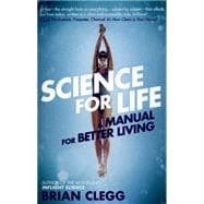 Science for Life A Manual for Better Living