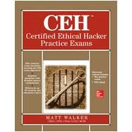 CEH Certified Ethical Hacker Practice Exams, 1st Edition