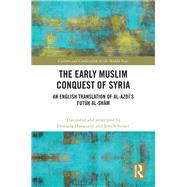 The Early Muslim Conquest of Syria