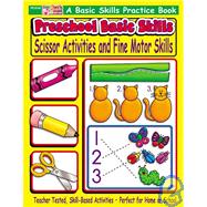 Preschool Basic Skills: Scissor Activities and Fine Motor Skills