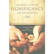Shaping Life of Significance for Retirement