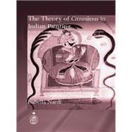 The Theory of Citrasutras in Indian Painting: A Critical Re-evaluation of their Uses and Interpretations