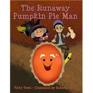 The Runaway Pumpkin Pie Man