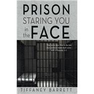 Prison Staring You in the Face