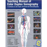 Teaching Manual of Color Duplex Sonography: A Workbook on Color Duplex Ultrasound and Echocardiography