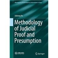 Methodology of Judicial Proof and Presumption