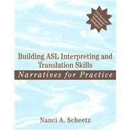 Building ASL Interpreting and Translation Skills Narratives for Practice (with DVD)