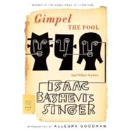 Gimpel the Fool And Other Stories