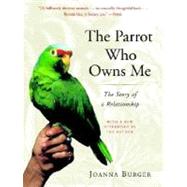 The Parrot Who Owns Me The Story of a Relationship