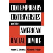 Contemporary Controversies and the American Racial Divide