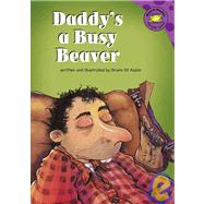 Daddy's A Busy Beaver,9781404810259