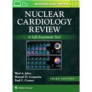 Nuclear Cardiology Review: Print + eBook with Multimedia A Self-Assessment Tool