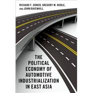 The Political Economy of Automotive Industrialization in East Asia