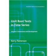 Unit Root Tests in Time Series Volume 2 Extensions and Developments