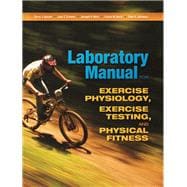 Laboratory Manual for Exercise Physiology, Exercise Testing, and Physical Fitness