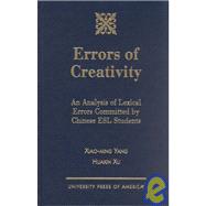Errors of Creativity An Analysis of Lexical Errors Committed by Chinese ESL Students