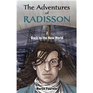 The Adventures of Radisson 2 Back to the New World