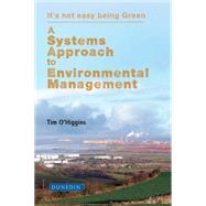 A Systems Approach to Environmental Management It's not easy being Green