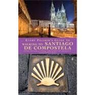 Every Pilgrim's Guide to Walking to Santiago De Compostela