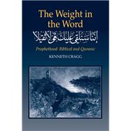 The Weight in the Word Prophethood -- Biblical and Quranic